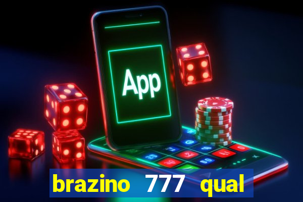 brazino 777 qual melhor jogo